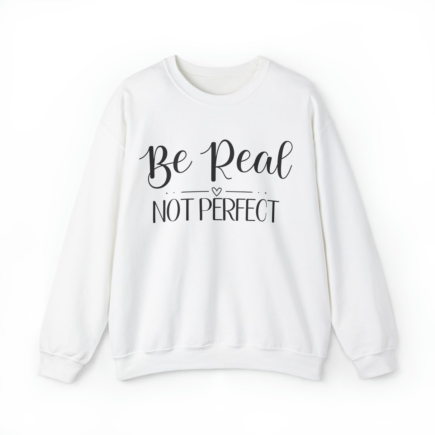be real not perfect motivational self love body positivty sweater heart inspirational empowerment women