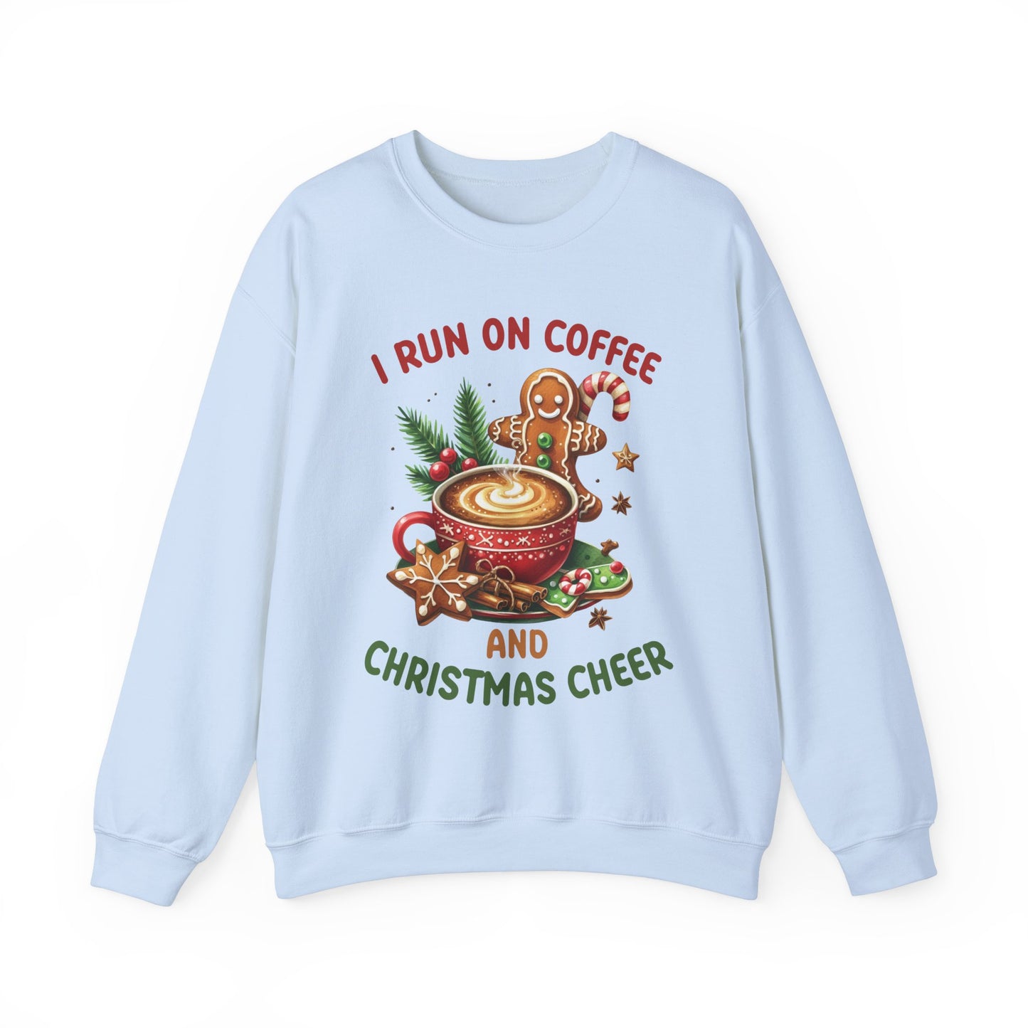 I Run on Coffee and Christmas Cheer Sweatshirt
