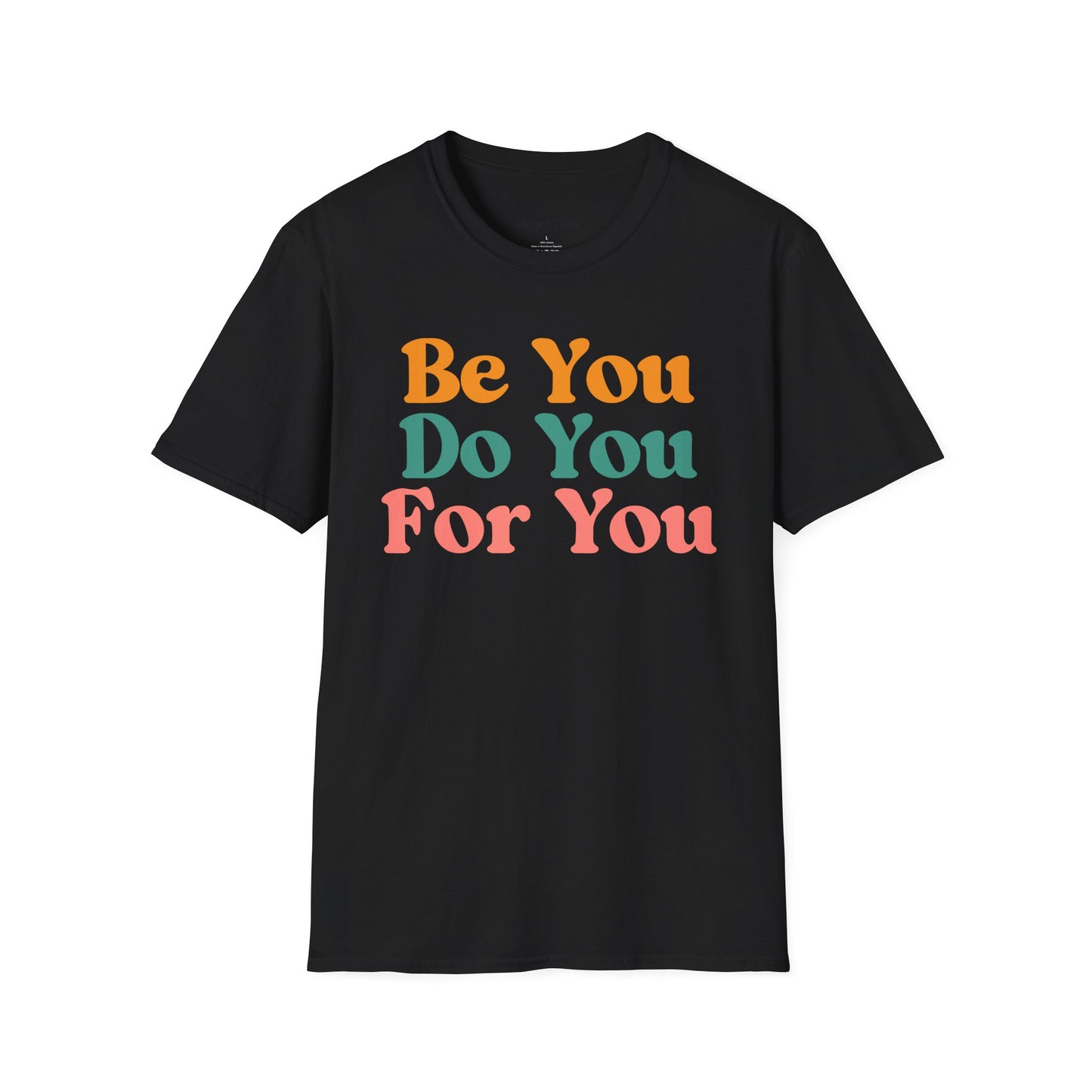Be You Tee Inspiration Tee