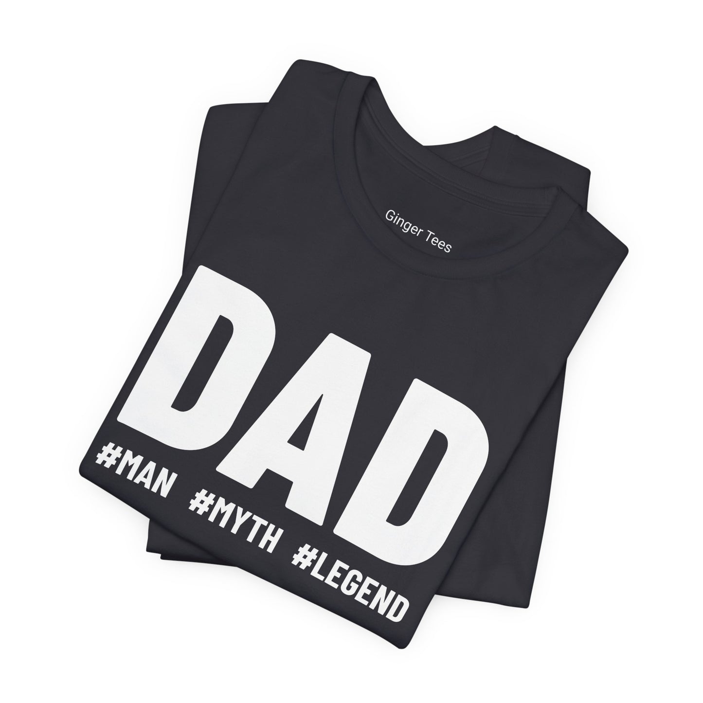Dad: Man, Myth, Legend Tee