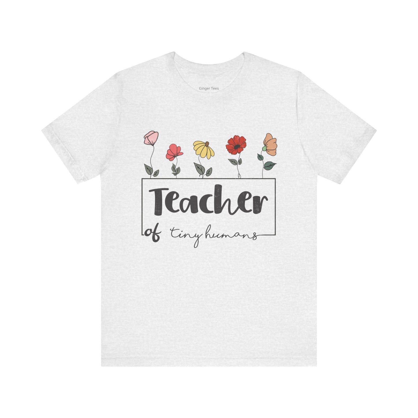 Teacher of Tiny Humans Tee - Unisex