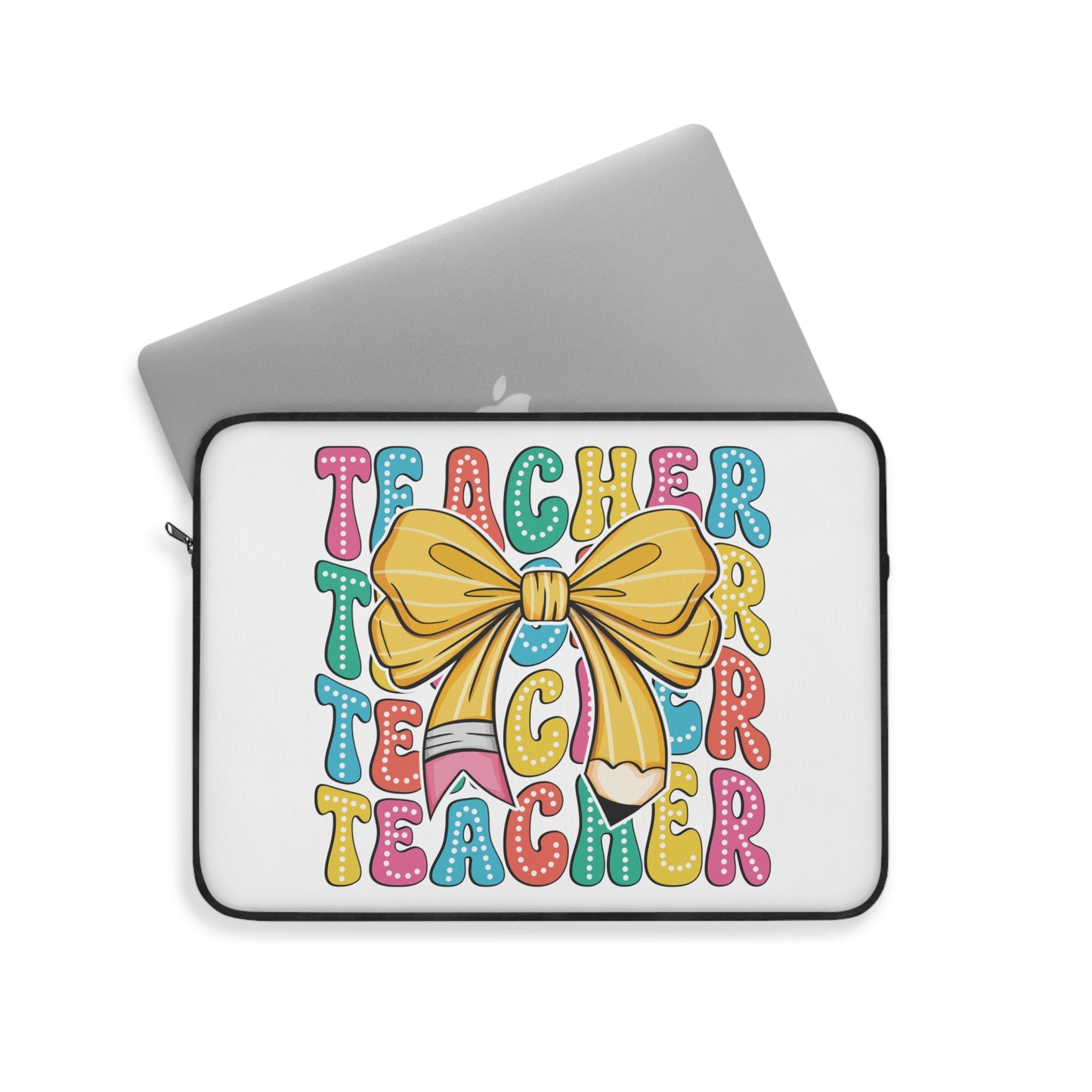 Teacher Pencil Laptop Sleeve