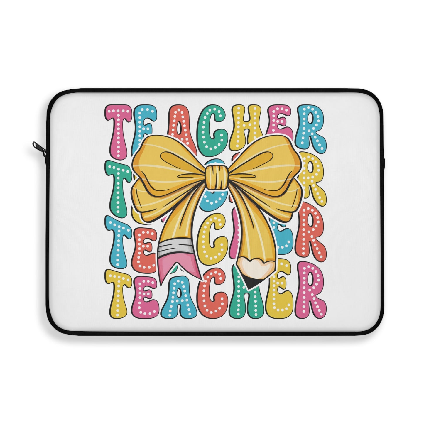 Teacher Pencil Laptop Sleeve