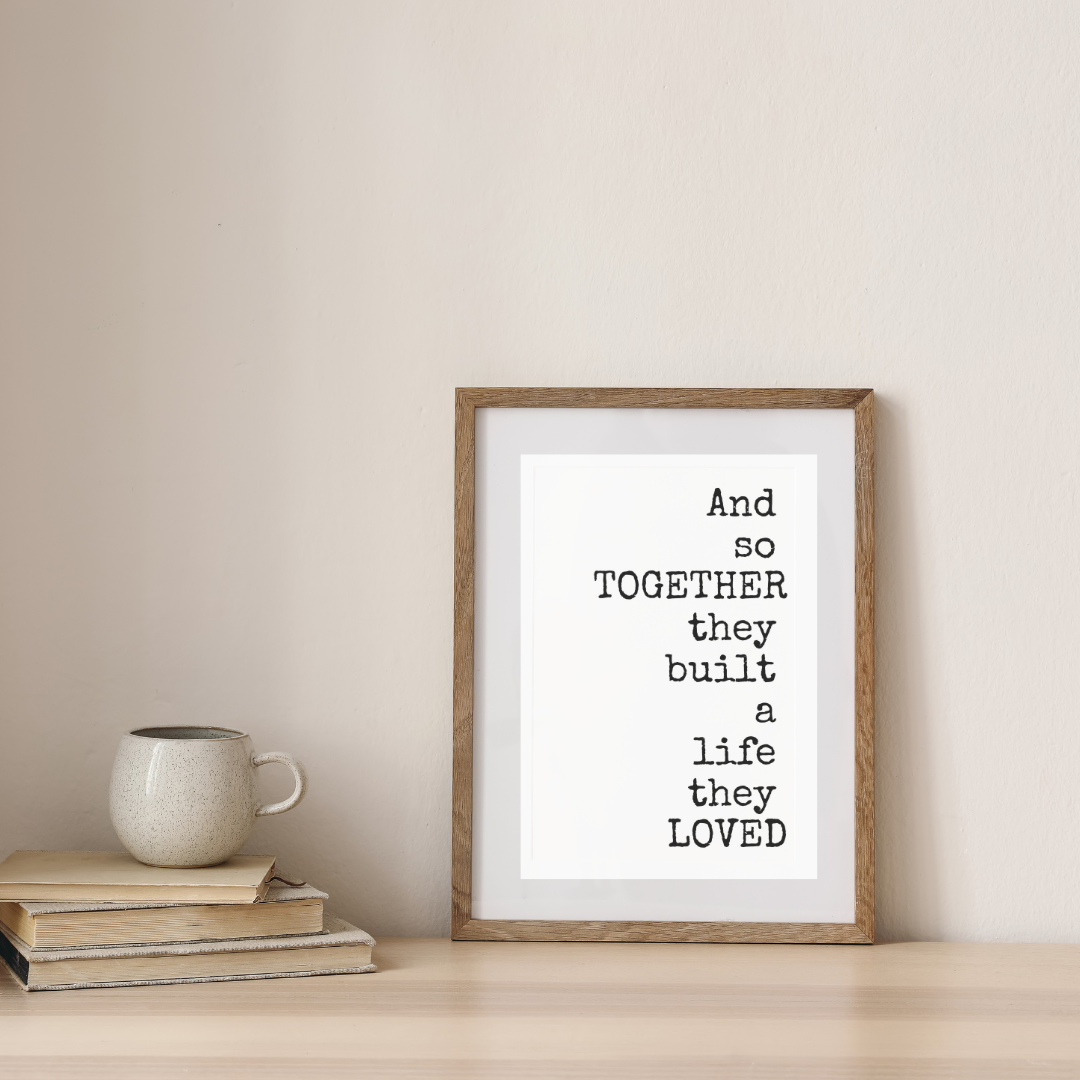 And So Together They Built a Life They Loved Printable Wall Art