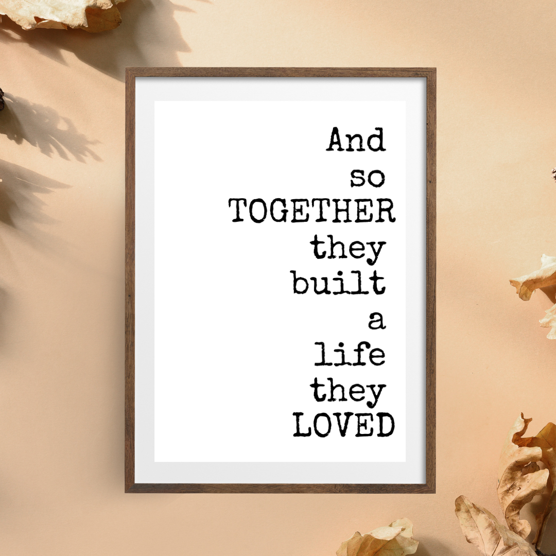 And So Together They Built a Life They Loved Printable Wall Art