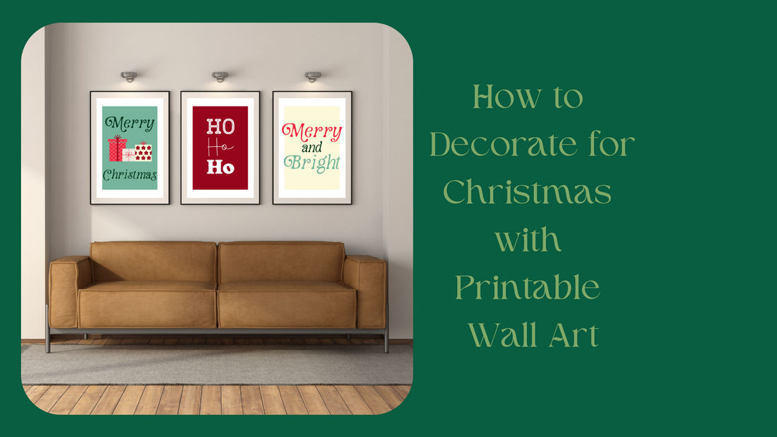 How to Decorate for Christmas with Printable Wall Art