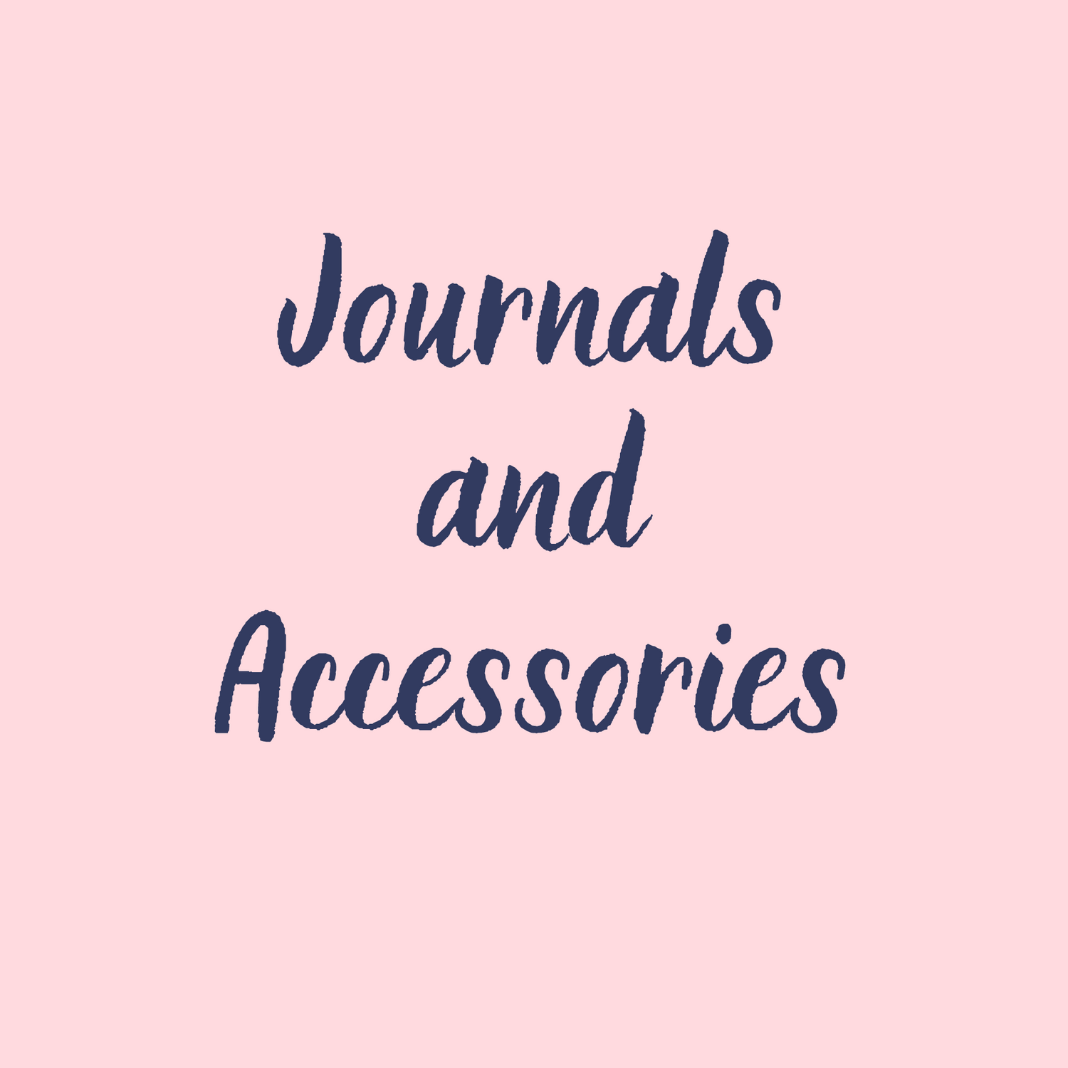 Journals and Accessories