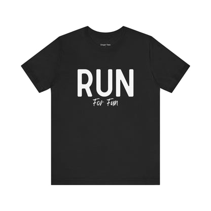 Run for Fun Tee - Unisex