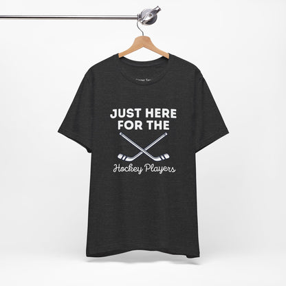 Just Here for the Hockey Players Tee