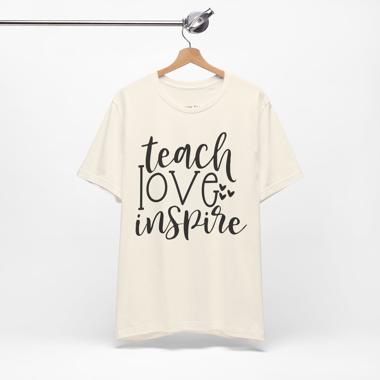 Teach, Love, Inspire Tee