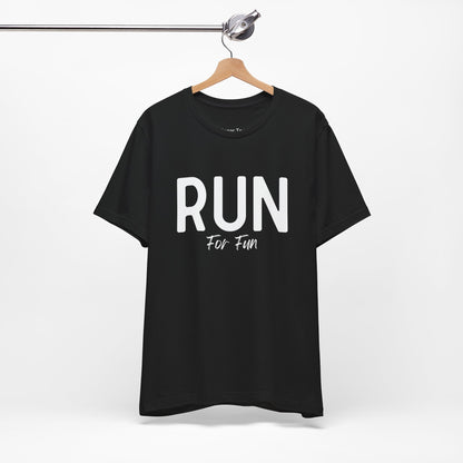 Run for Fun Tee - Unisex