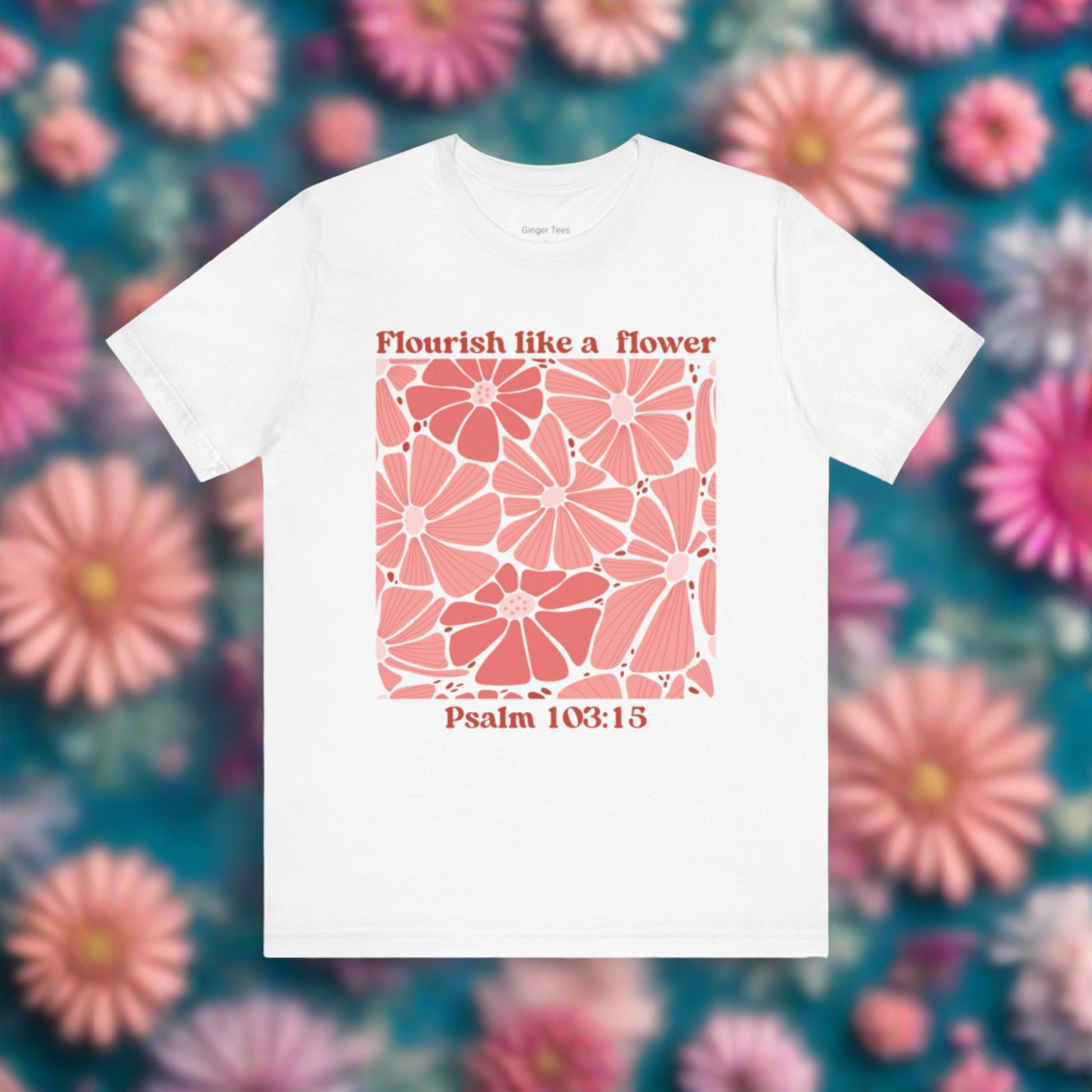 Flourish like a flower psalm 103:15 religious inspired retro floral t-shirt with bold flower pattern 