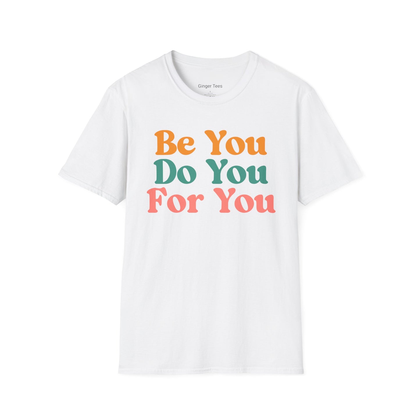 Be You Tee Inspiration Tee