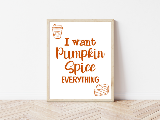 Pumpkin Spice Everything Printable Wall Art