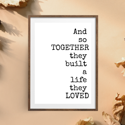 And So Together They Built a Life They Loved Printable Wall Art